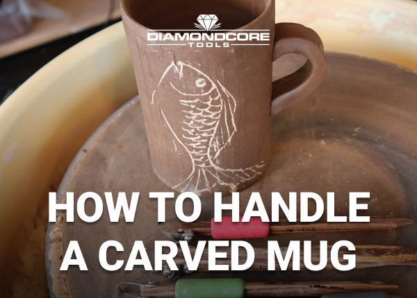 HOW TO HANDLE A CERVED MUG