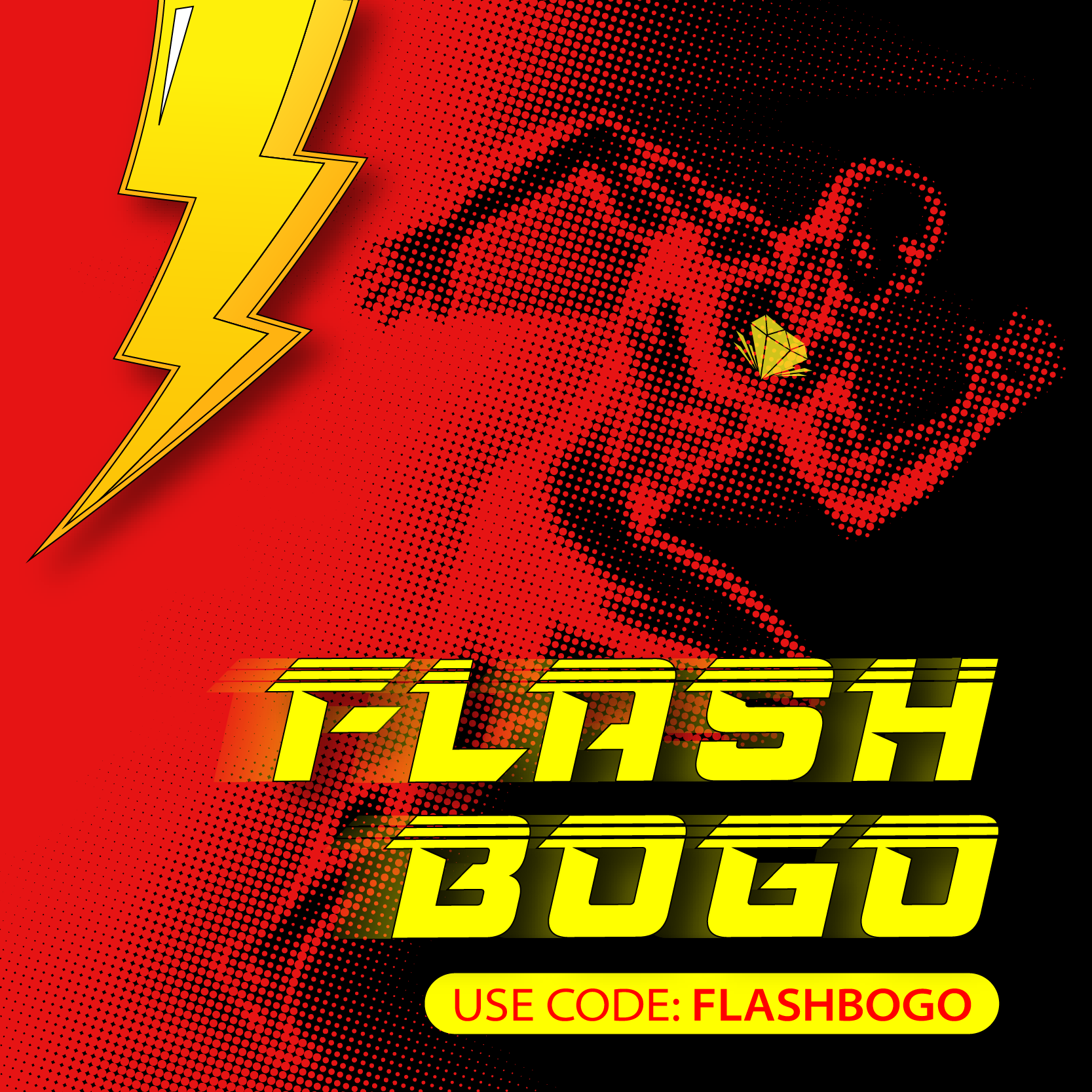 Flash BOGO use code: FLASHBOGO