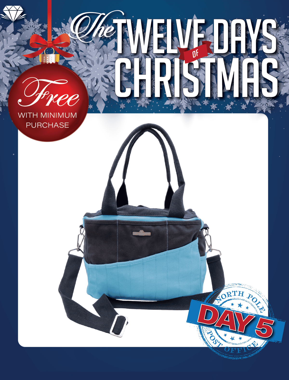 THE TWELVE DAYS OF CHRISTMAS       FREE WITH MINIMUM PURCHASE         DAY 5