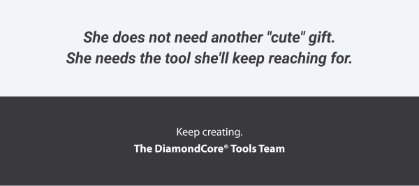 She does not need another "cute" gift. She needs the tool she'll keep reaching for.