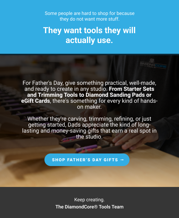 For Father’s Day, give something practical, well-made, and ready for the studio. From Starter Sets and trimming tools to the P1 Carving Tool, giftable bundles, and DiamondCore