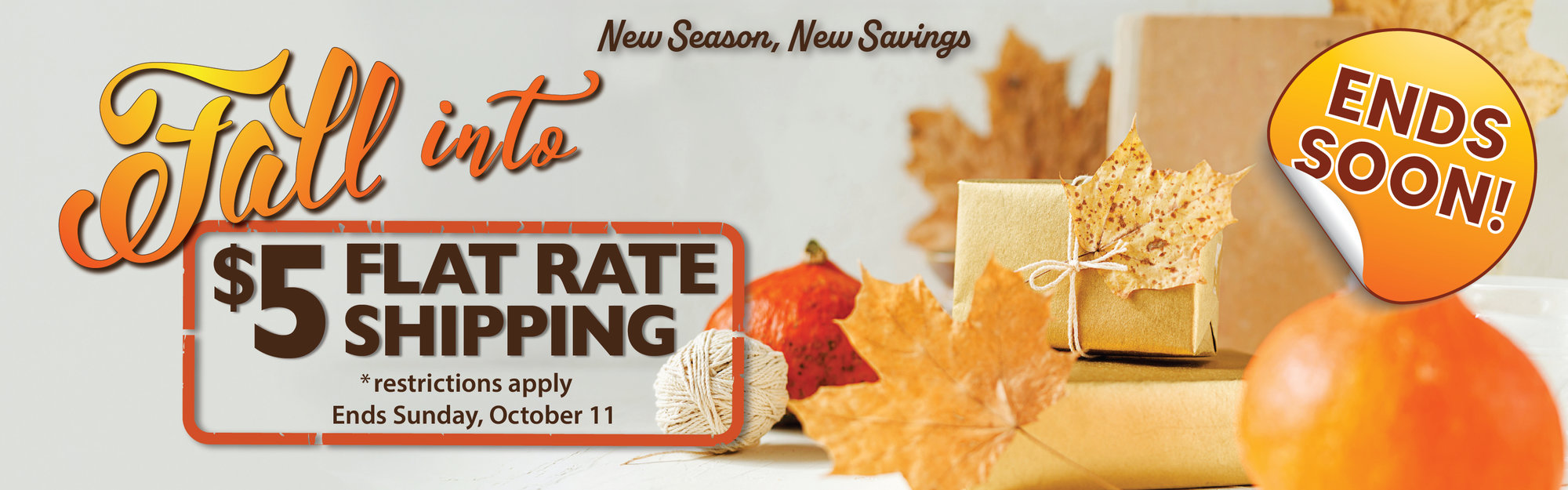 Fall into $5 flat rate shipping ends Sunday October 11